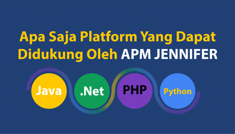 Platform yang didukung APM Jennifer